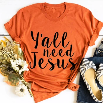 Hepiniz Gerekir İsa Gömlek Hıristiyan Grafik Tees Kadınlar Mesih Tees Hıristiyan T-shirt Dini Üst Kadınlar Pazar Gömlek L