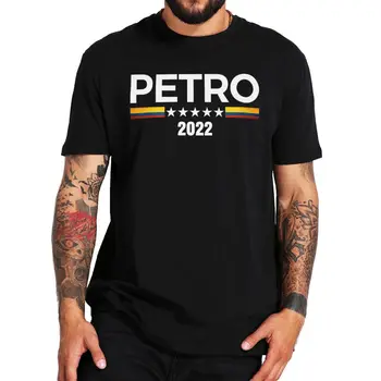 Petro Presidente 2022 T Shirt Kolombiya Elige Gustavo Petro Fanlar Temel Erkek Giyim Unisex Yaz Pamuklu Rahat T-shirt